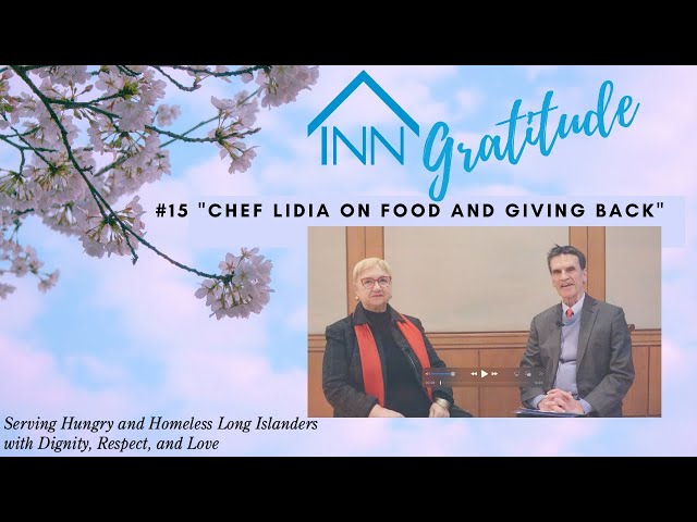"INN" Gratitude Ep 15- Chef Lidia on Food, Family & Giving Back
